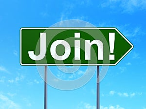 Business concept: Join! on road sign background