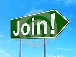 Business concept: Join! on road sign background