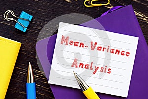 Business concept about Mean-Variance Analysis with sign on the sheet