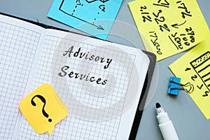 Business concept meaning Advisory Services with phrase on the sheet