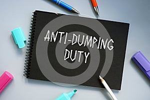 Business concept meaning Anti-Dumping Duty with sign on the page