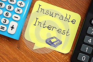 Business concept meaning Insurable Interest with inscription on the sheet