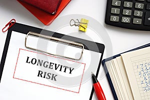 Business concept meaning LONGEVITY RISK with phrase on the page