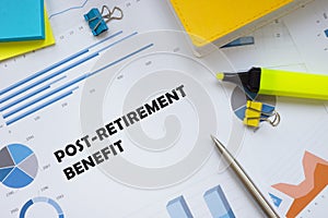 Business concept meaning Post-Retirement Benefit with inscription on the sheet