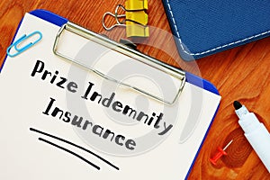 Business concept meaning Prize Indemnity Insurance with phrase on the page