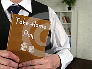 Business concept meaning Take-Home Pay with phrase on the page