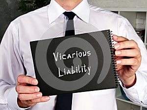 Business concept meaning Vicarious Liability with sign on the sheet photo