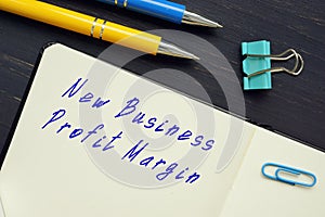 Business concept about New Business Profit Margin with sign on the sheet