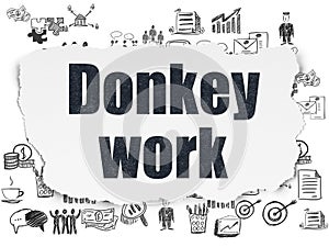 Business concept: Donkey Work on Torn Paper background