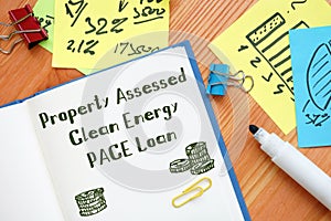 Business concept about Property Assessed Clean EnergyÃ¢â¬âPACE Loan with phrase on the page photo