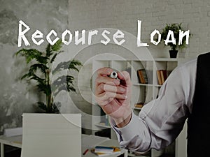 Business concept about Recourse Loan with phrase on the page