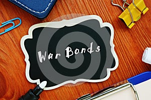 Business concept about War Bonds with inscription on the page