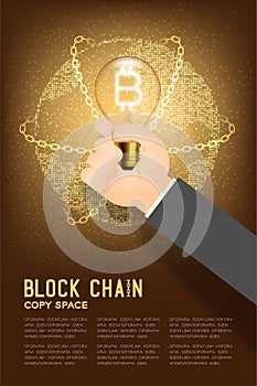 Business Hand hold Incandescent light bulb switch on set Bitcoin Cryptocurrency symbol with geometric circle pattern globe, Blockc