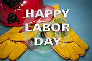 Business and industry concept.Labor Day is a federal holiday of United States America. Repair equipment and many handy tools.
