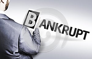Business man with the text Bankrupt in a concept image