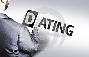 Business man with the text Dating in a concept image