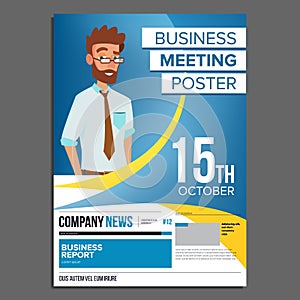 Business Meeting Poster Vector. Businessman. Invitation For Conference, Forum, Brainstorming. Cover Annual Report. A4