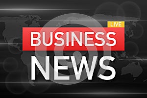 Business News Live on World Map Background. Vector Illustration