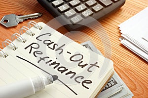 Business photo shows hand written text cash out refinance photo