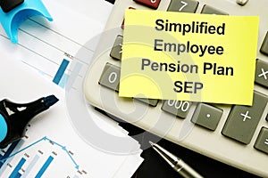 Business photo shows printed text Simplified Employee Pension Plan SEP