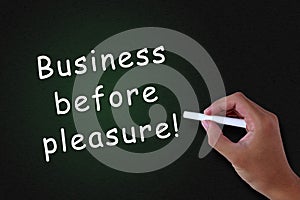 Business before Pleasure