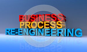 Business process reengineering on blue