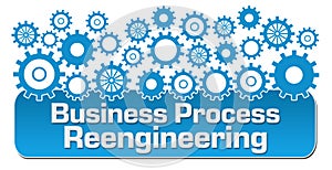 Business Process Reengineering Blue Gears