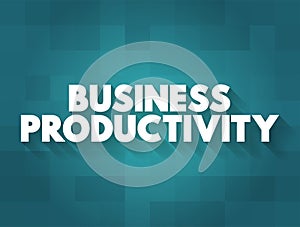 Business Productivity is the amount of output a business can create compared to the number of resources they put into the task,