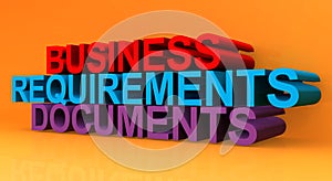 Business requirements documents