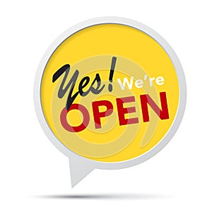 A business sign that says ` yes., We`re Open photo