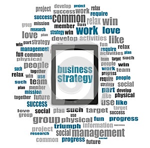 Business strategy word. Business concept . Tablet pc with word cloud collage