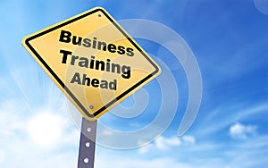 Business training ahead sign