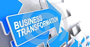 Business Transformation - Message on the Blue Cursor. 3D.
