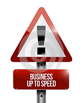 Business up to speed warning street sign concept