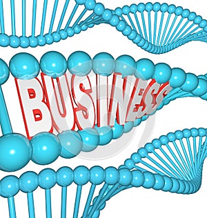 Business is in Your DNA Inherited Drive to Succeed photo