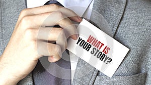 Businessman holding a card with text What is your story