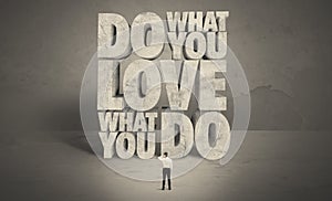 Businessman with love what you do advice
