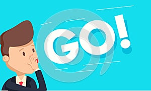 Businessman screaming GO and flapping up his hand. Concept of motivation