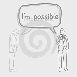 Businessman with speech bubble and impossible and I am possible