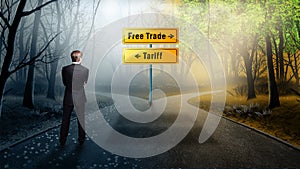 Businessman standing at a crossroad having to decide between `free trade ` and `tariff `