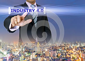 Businessman touch screen industry 4.0 of city