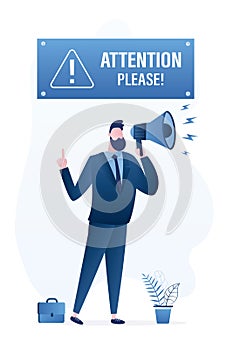 Businessman uses loudspeaker. Big board with text -attention please! Handsome man shouts into megaphone, warning