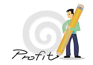 Businessman writes profit word with his giant pencil. Concept of investment or corporate profit