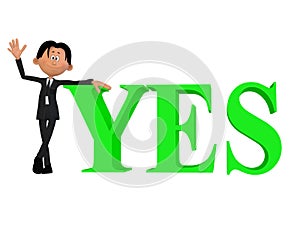 Businessman with YES 3d word