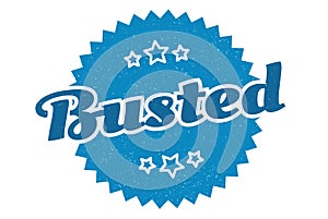 busted sign. busted vintage retro label.