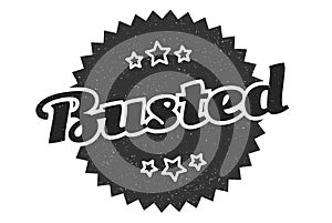 busted sign. busted vintage retro label.