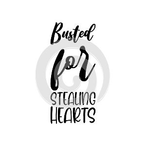 busted for stealing heart black letter quotes black letter quote