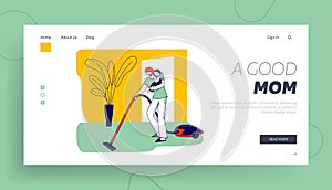 Busy Mother Houseworking Landing Page Template. Female Character with Vacuum Cleaner and Baby on Hands Household Chores