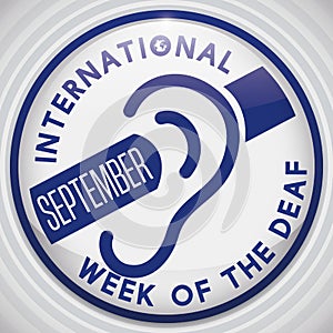 Button with Deafness Symbol for International Week of the Deaf, Vector Illustration