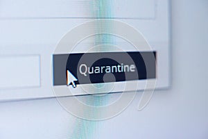 Button with quarantine title and mouse cursor on a computer screen